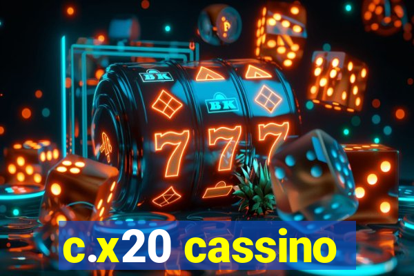 c.x20 cassino